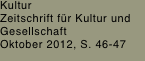Kultur Zeitschrift für Kultur und Gesellschaft Oktober 2012, S.