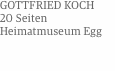 GOTTFRIED KOCH 20 Seiten Heimatmuseum Egg