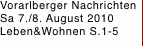 Vorarlberger Nachrichten Sa 7./8. August 2010 Leben&Wohnen S.1-