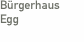 B&uuml;rgerhaus Egg