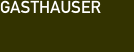Gasth&auml;user