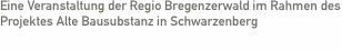 Eine Veranstaltung der Regio Bregenzerwald im Rahmen des Projek