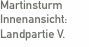 Martinsturm Innenansicht:  Landpartie V.