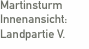 Martinsturm Innenansicht:  Landpartie V.