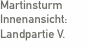 Martinsturm Innenansicht:  Landpartie V.