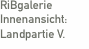 RiBgalerie Innenansicht:  Landpartie V.