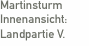 Martinsturm Innenansicht:  Landpartie V.