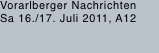Vorarlberger Nachrichten Sa 16./17. Juli 2011, A12