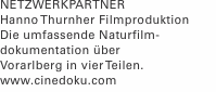 Netzwerkpartner Hanno Thurnher Filmproduktion Die umfassende Na