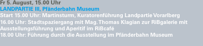 Fr 5. August, 15.00 Uhr LANDPARTIE III, Pf&auml;nderbahn Museum Star
