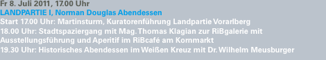 Fr 8. Juli 2011, 17.00 Uhr Landpartie I, Norman Douglas Abendes