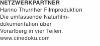 Netzwerkpartner Hanno Thurnher Filmproduktion Die umfassende Na