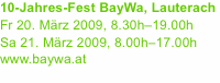 10-Jahres-Fest BayWa, Lauterach Fr 20. März 2009, 8.30h–19.00h 