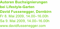 Autoren Buchsignierungen bei Lifestyle-Garten David Fussenegger